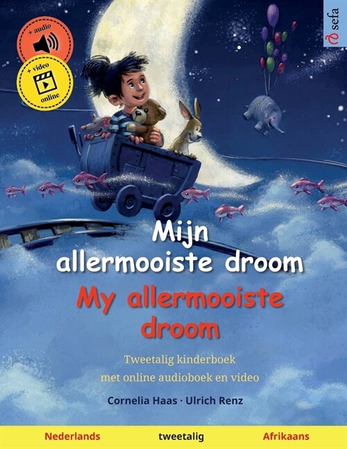 Mijn allermooiste droom - My allermooiste droom (Nederlands - Afrikaans): Tweetalig kinderboek, met online audioboek en video (Paperback)