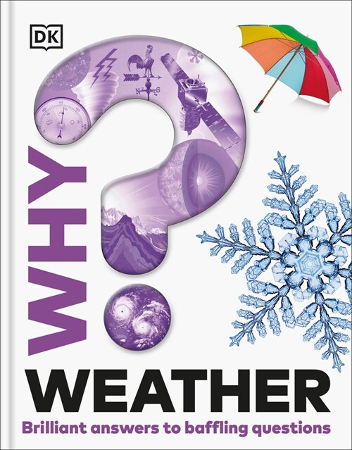 Why? Weather: Brilliant Answers to Baffling Questions (Hardcover)