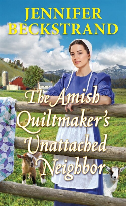 The Amish Quiltmakers Unattached Neighbor (Mass Market Paperback)