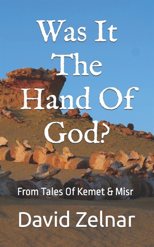 Was It The Hand Of God?: From Tales Of Kemet & Misr (Paperback)