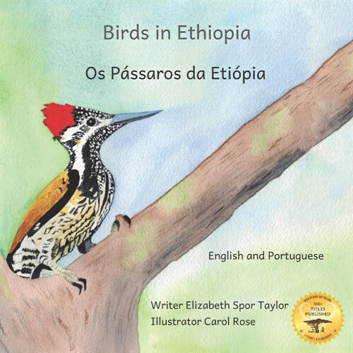 Birds In Ethiopia: The Fabulous Feathered Inhabitants of East Africa in Portuguese and English (Paperback)