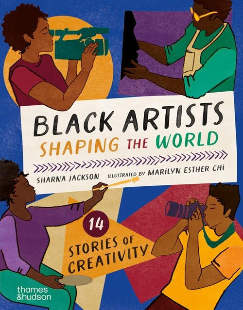 Black Artists Shaping the World (Picture Book Edition) : 14 stories of creativity (Hardcover)
