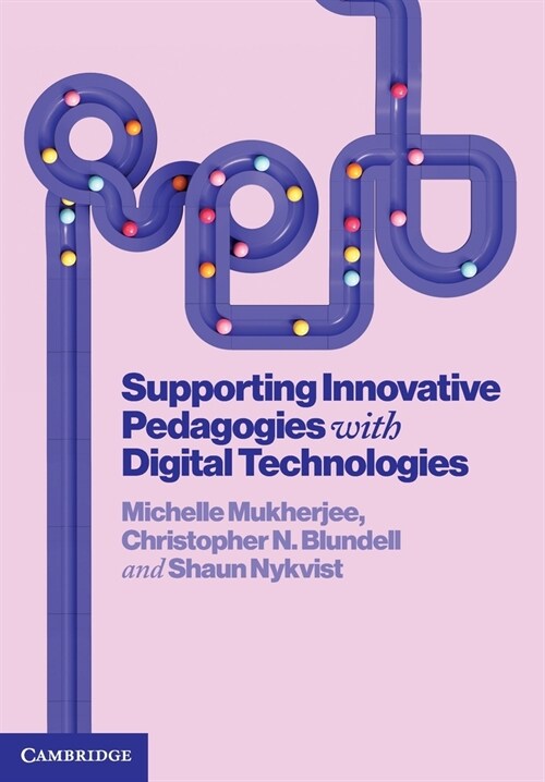 Supporting Innovative Pedagogies with Digital Technologies (Paperback)