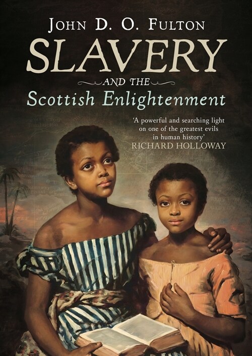 Slavery and the Scottish Enlightenment (Hardcover)