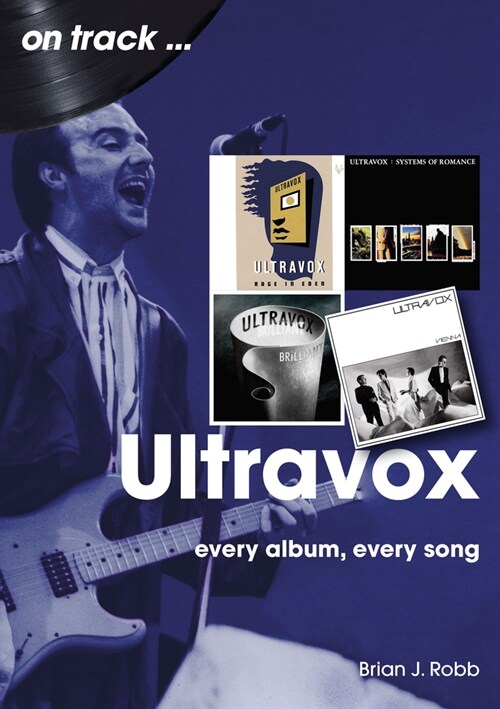 Ultravox On Track : Every Album, Every Song (Paperback)