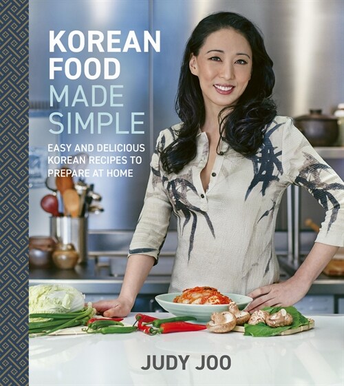 Korean Food Made Simple : Easy and Delicious Korean Recipes to Prepare at Home (Hardcover)