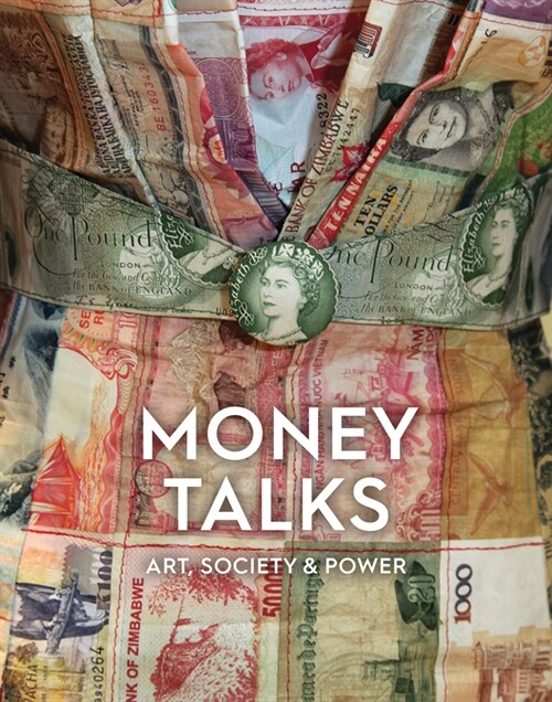 Money Talks : Art, Society & Power (Paperback)