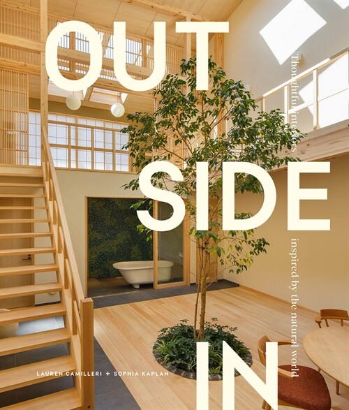 Outside in: Thoughtful Interiors Inspired by the Natural World (Hardcover)