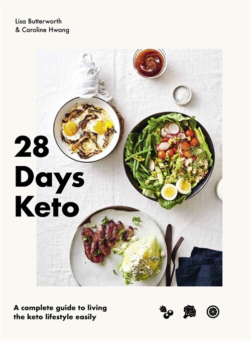 28 Days Keto: A Complete Guide to Living the Keto Lifestyle Easily (Hardcover)