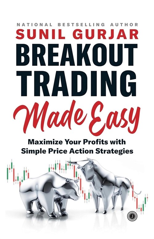 Breakout Trading Made Easy: Maximize Your Profits with Simple Price Action Strategies (Paperback)