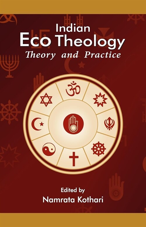 Indian Eco Theology Theory And Practice (Hardcover)