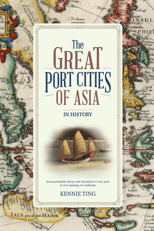 The Great Port Cities of Asia : In History (Hardcover)