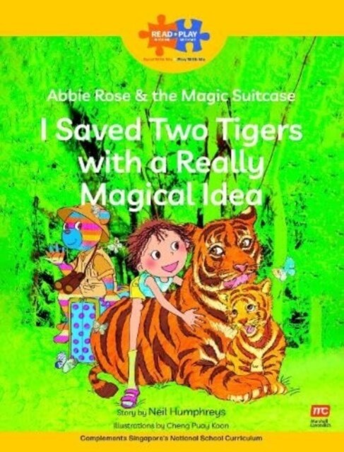 Read + Play: Abbie Rose and the Magic Suitcase: I Saved Two Tigers with a Really Magical Idea (Paperback)