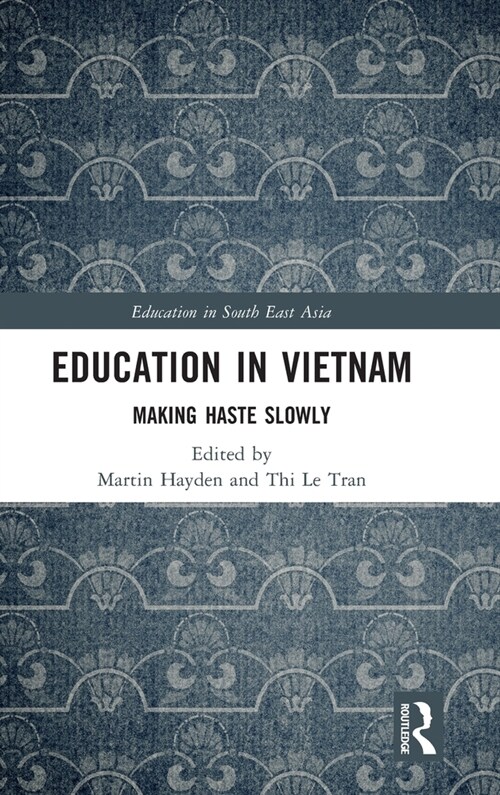 Education in Vietnam : Making Haste Slowly (Hardcover)