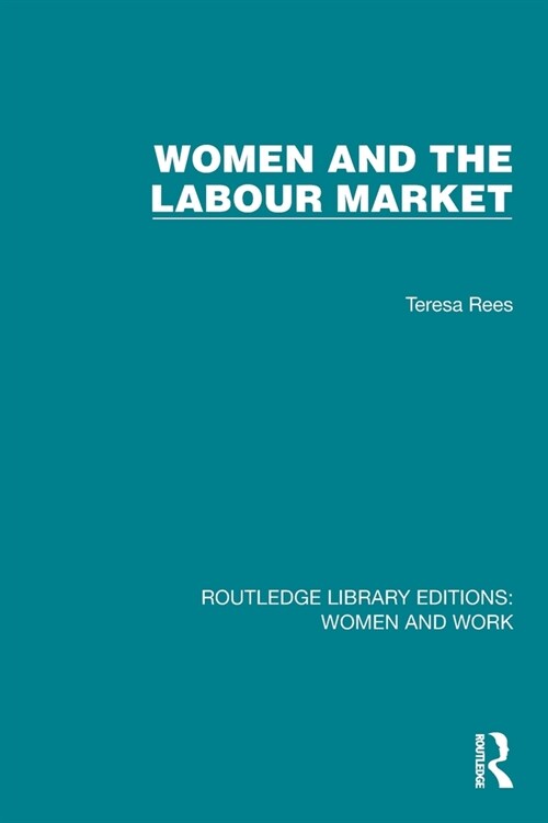 Women and the Labour Market (Paperback, 1)