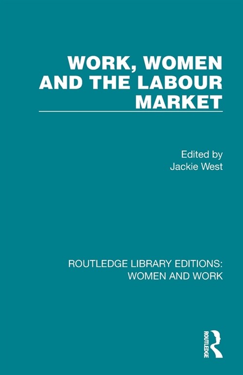 Work, Women and the Labour Market (Paperback, 1)