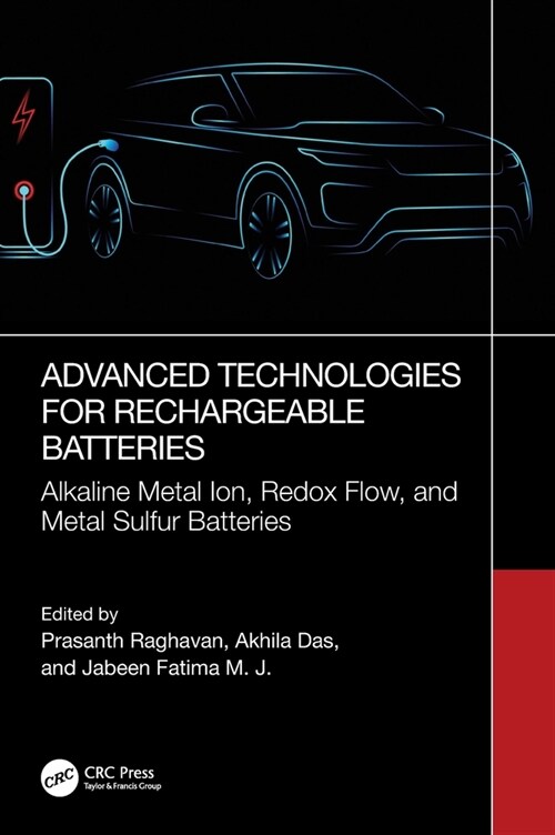 Advanced Technologies for Rechargeable Batteries : Alkaline Metal Ion, Redox Flow, and Metal Sulfur Batteries (Hardcover)