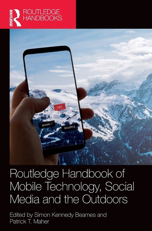 Routledge Handbook of Mobile Technology, Social Media and the Outdoors (Hardcover, 1)