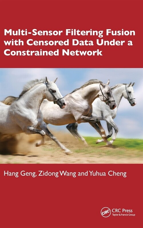 Multi-Sensor Filtering Fusion with Censored Data Under a Constrained Network Environment (Hardcover, 1)