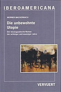 Die unbewohnte Utopie. Der nicaraguanische Roman der (Paperback, German)