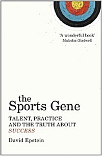 The Sports Gene : Talent, Practice and the Truth About Success (Paperback)