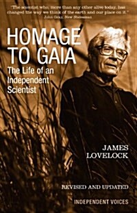 Homage to Gaia : The Life of an Independent Scientist (Paperback)