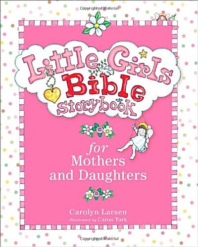 Little Girls Bible Storybook for Mothers and Daughters (Hardcover)