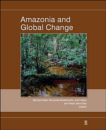 Amazonia and Global Change (Hardcover)