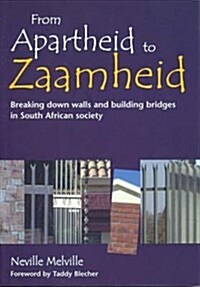 From Apartheid to Zaamheid (Paperback)