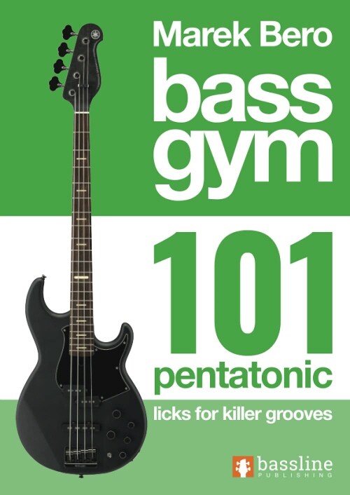 Bass Gym - 101 Pentatonic Licks for Killer Grooves (Paperback)