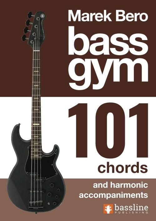 Bass Gym - 101 Chords & Harmonic Accompaniments (Paperback)
