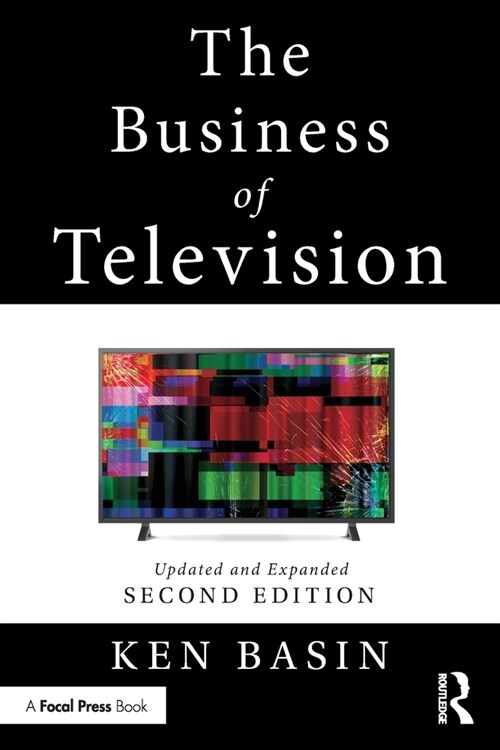 The Business of Television : Updated and Expanded Second Edition (Paperback, 2 ed)