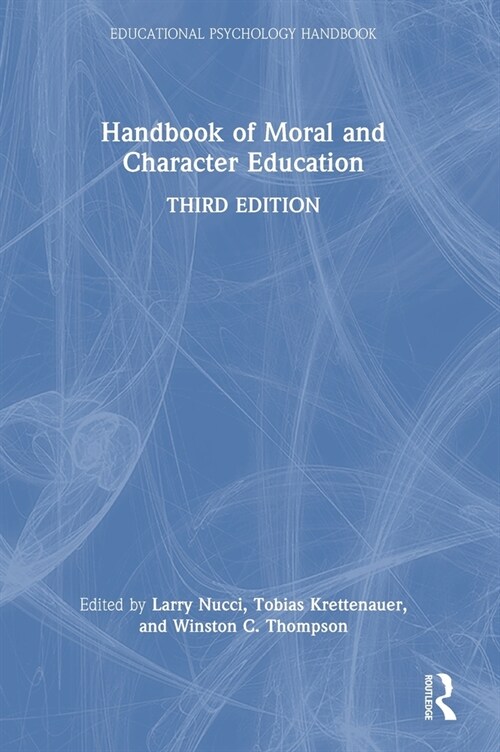 Handbook of Moral and Character Education (Hardcover, 3 ed)