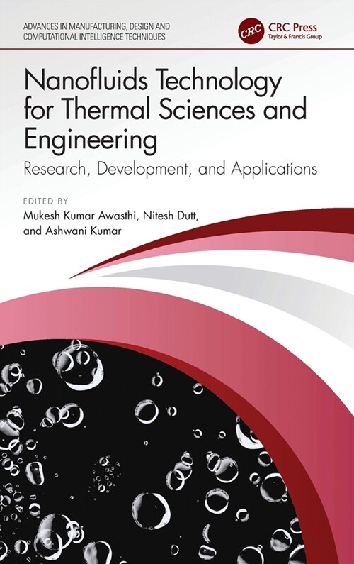Nanofluids Technology for Thermal Sciences and Engineering : Research, Development, and Applications (Hardcover)