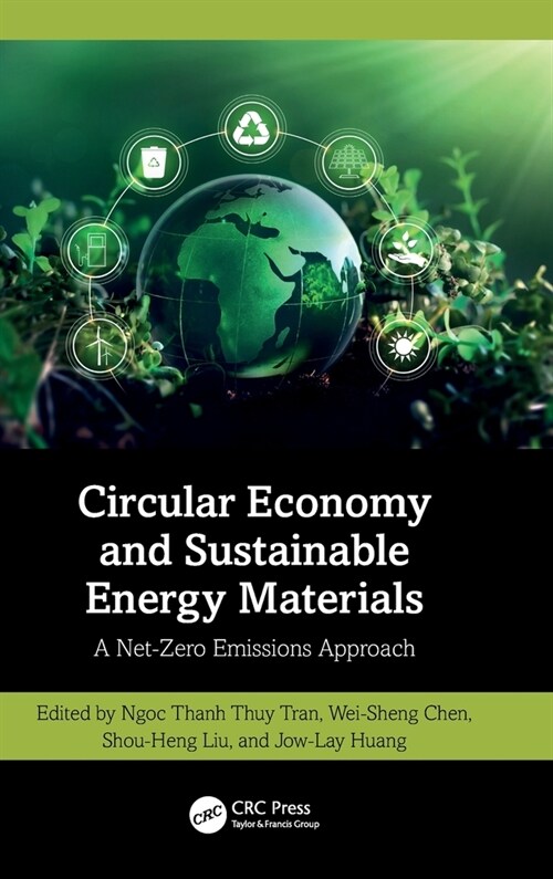 Circular Economy and Sustainable Energy Materials : A Net-Zero Emissions Approach (Hardcover)