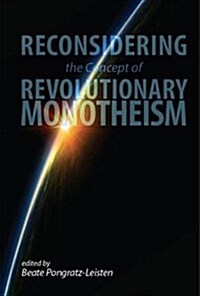 Reconsidering the Concept of Revolutionary Monotheism (Hardcover)