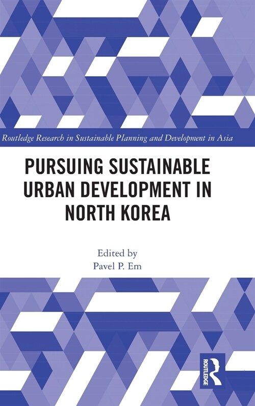 Pursuing Sustainable Urban Development in North Korea (Hardcover, 1)