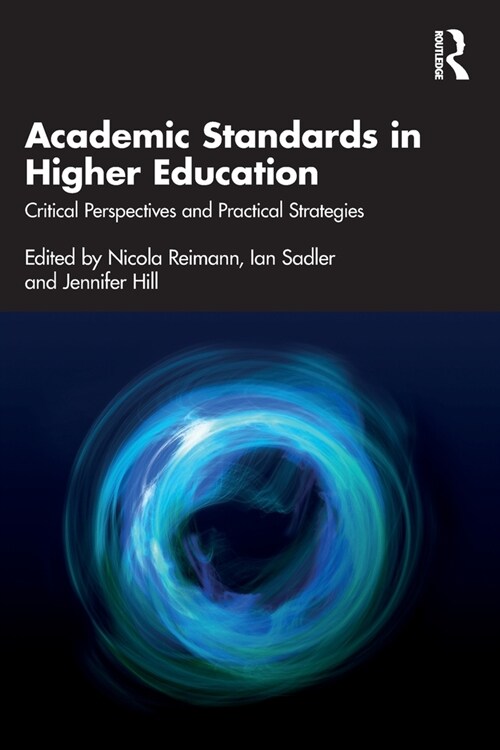 Academic Standards in Higher Education : Critical Perspectives and Practical Strategies (Paperback)