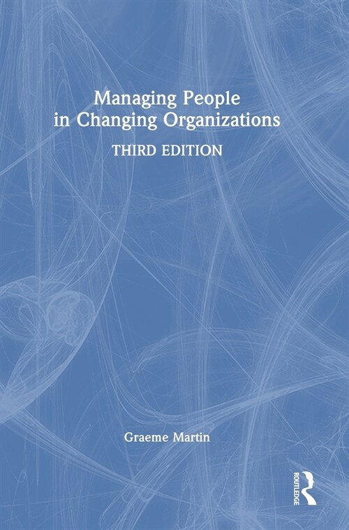 Managing People in Changing Organizations (Hardcover, 3 ed)