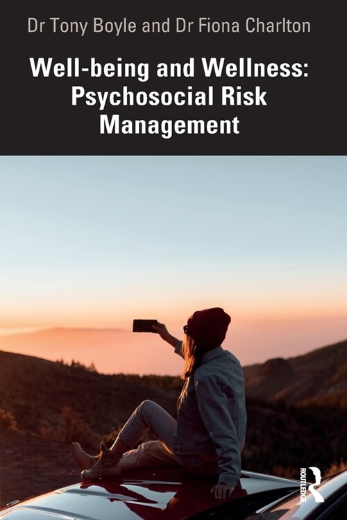 Well-being and Wellness: Psychosocial Risk Management (Paperback)