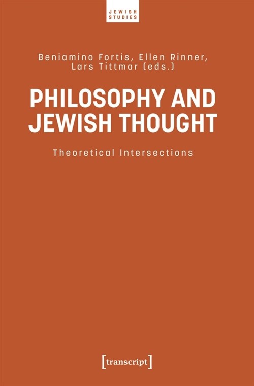 Philosophy and Jewish Thought: Theoretical Intersections (Paperback)