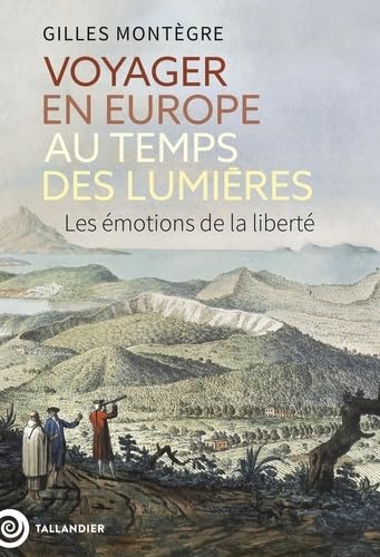 Voyager en Europe au temps des Lumieres: Les emotions de la liberte (Paperback)