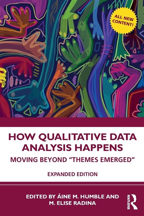 How Qualitative Data Analysis Happens : Moving Beyond “Themes Emerged” (Paperback, 2 ed)