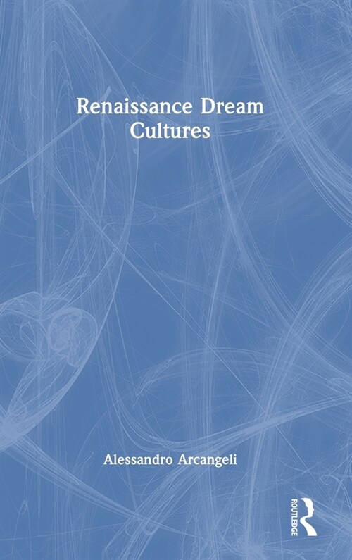 Renaissance Dream Cultures (Hardcover, 1)