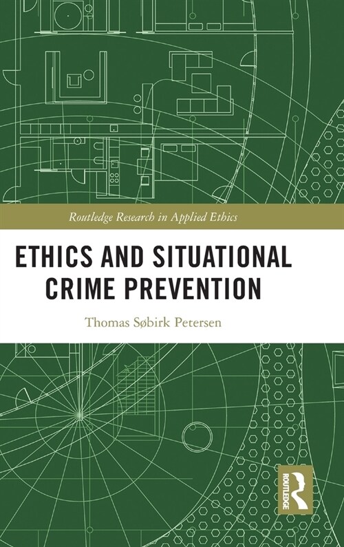 Ethics and Situational Crime Prevention (Hardcover, 1)