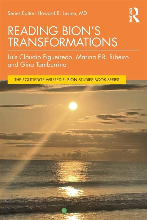 Reading Bion’s Transformations (Paperback)