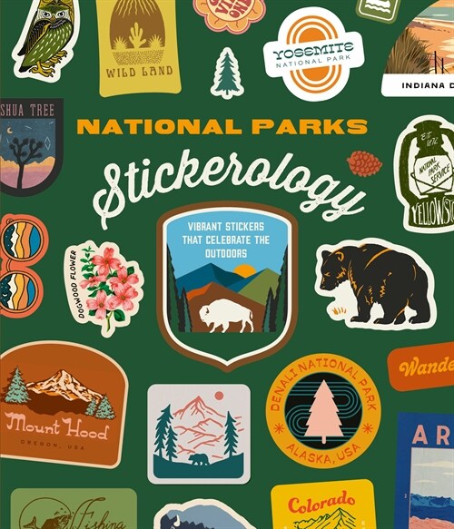 National Parks Stickerology: Stickers for Hikers, Campers, Explorers, and More: Stickers for Journals, Water Bottles, Laptops, Planners, and Smartp (Paperback)