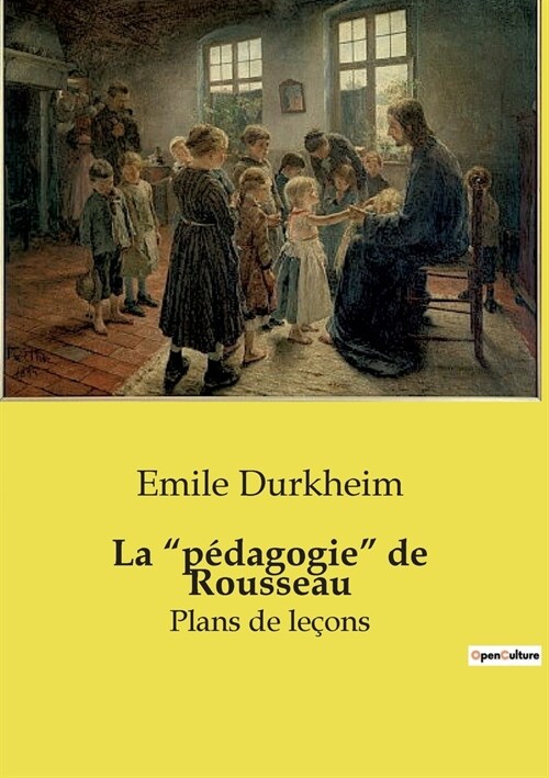 La p?agogie de Rousseau: Plans de le?ns (Paperback)