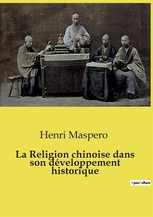 La Religion chinoise dans son d?eloppement historique (Paperback)