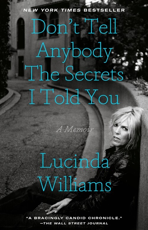 Dont Tell Anybody the Secrets I Told You: A Memoir (Paperback)